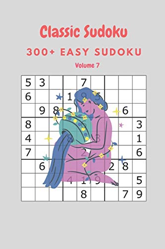 Classic Sudoku: 300+ Easy sudoku Volume 7