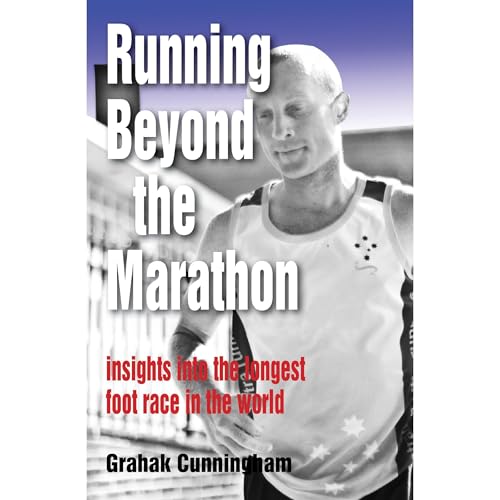 Running Beyond the Marathon: insights into the longest footrace in the world Audiolibro Por Grahak Cunningham arte de portada