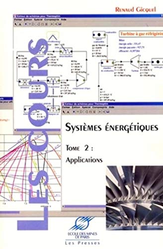 Télécharger Systèmes énergétiques. Tome 2, Applications livre En ligne