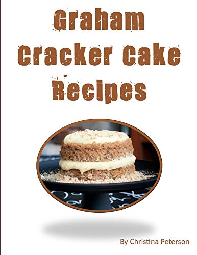 Graham Cracker Cake Recipes: Each title has a note page following to make comments.