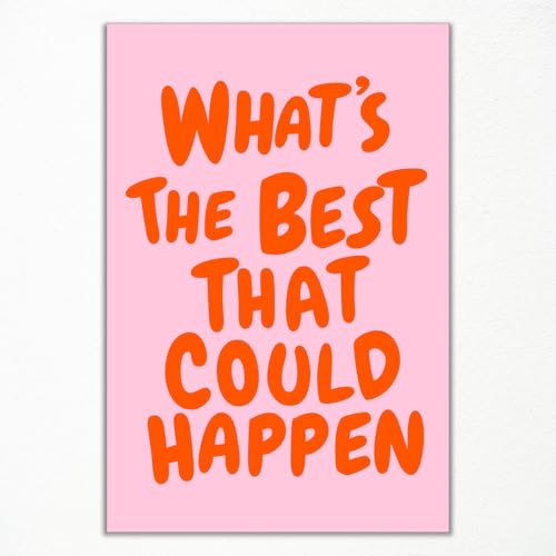 Trendy What's The Best That Could Happen Quote Poster, Pink