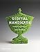 Digital Handmade: Craftsmanship in the New Industrial Revolution