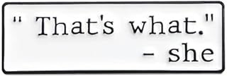 That's What She Said Funny Phrase Humor Joke Michael Scott The Office Dunder Mifflin Comedy TV Show 1.2" Enamel Pin Badge