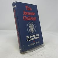 This awesome challenge: The hundred days of Lyndon Johnson B0006BM3R6 Book Cover