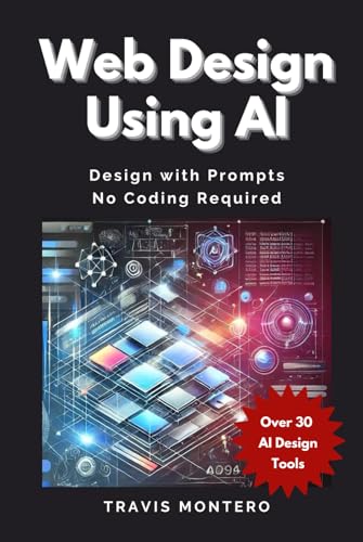 Web Design Using AI: AI Powered Web Design Simplified | Design with Prompts | No Code Websites | Build Websites with AI | Drag and Drop Website Builders