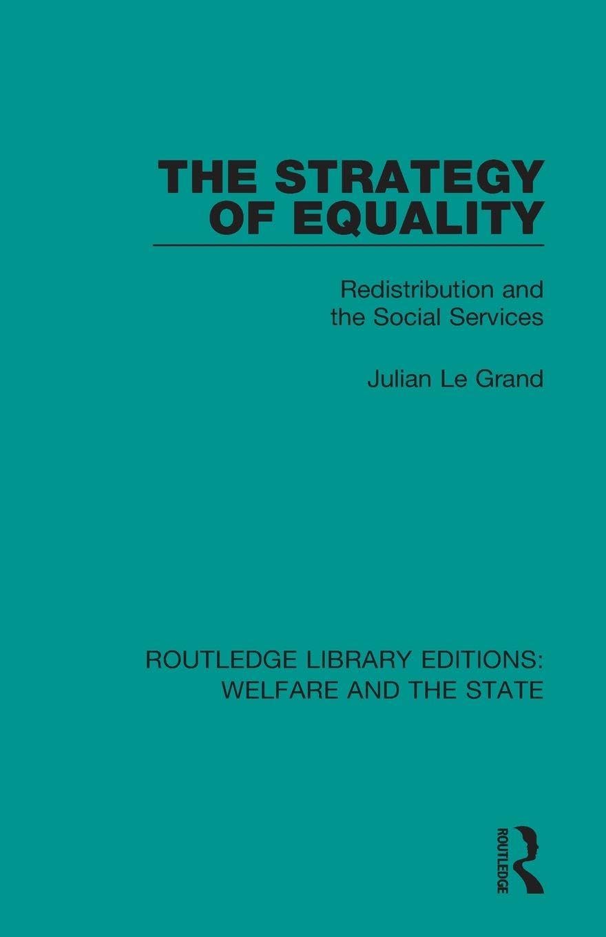 The Strategy of Equality: Redistribution and the Social Services (Routledge Library Editions: Welfare and the State)