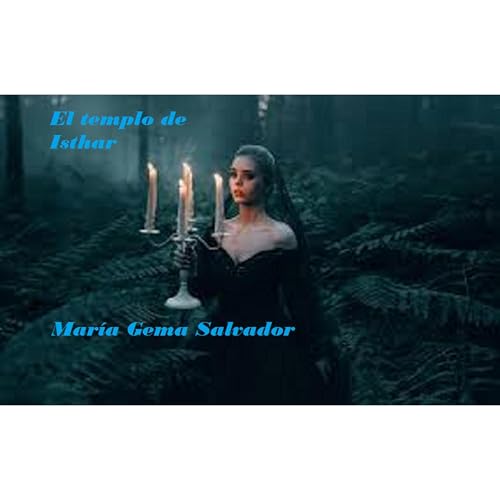 María Gema Salvador presents El templo de Isthar episode artwork