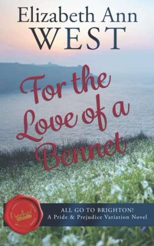 Bild: For the Love of a Bennet: All Go to Brighton, A Pride and Prejudice Variation f�r 33,41 EUR bei amazon.de