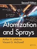 Atomization and Sprays (Combustion: an International Series)