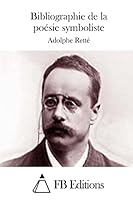 Bibliographie de la po�sie symboliste 1511890568 Book Cover