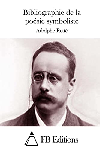 Bibliographie de la poésie symboliste (French Edition)