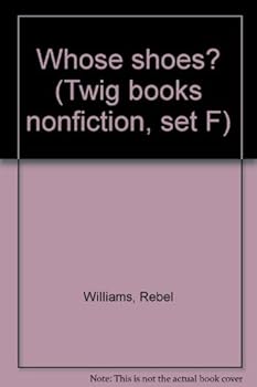 Unknown Binding Whose shoes? (Twig books nonfiction, set F) Book