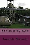 Stalked by fate