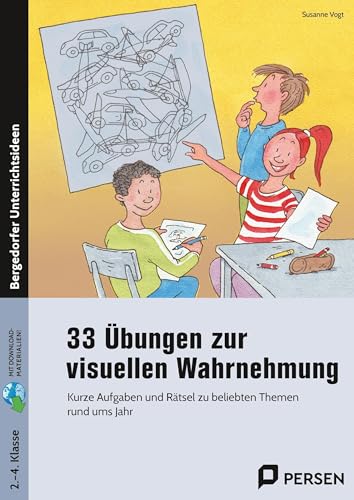 33 Übungen zur visuellen Wahrnehmung: Kurze Aufgaben und Rätsel zu beliebten Themen rund ums Jahr (2. bis 4. Klasse)