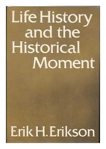Life History and the historical Moment 0393011038 Book Cover