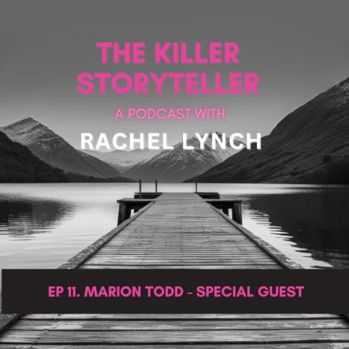 🎙️11. Marion Todd: Special Guest