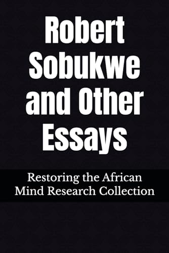 Robert Sobukwe and Other Essays