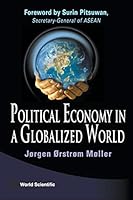 Political Economy in a Globalized World 9812839100 Book Cover