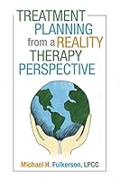 Treatment Planning from a Reality Therapy Perspective 1491743220 Book Cover