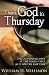 Thank God It’s Thursday: Encountering Jesus at the Lord's Table As If for the Last Time
