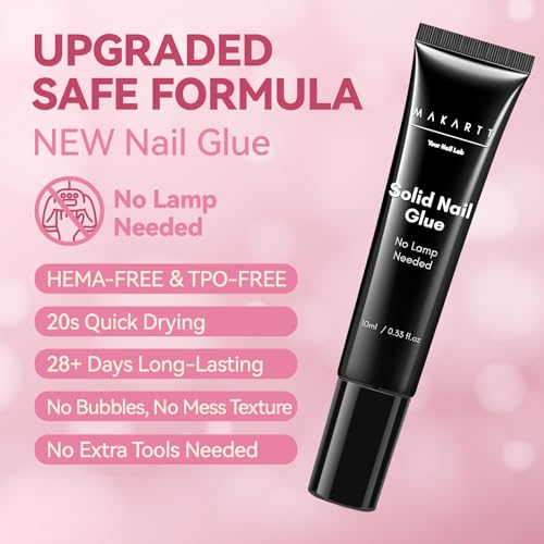 Makartt Hema-Free Semi Solid Nail Glue, New Super Strong Nail Glue for Press On Nails, No UV/Led Lamp Needed, Quick Drying 20s, Fake Tips Adhesion, Upgraded Nail Glues DIY Home Salon Manicure 10ml