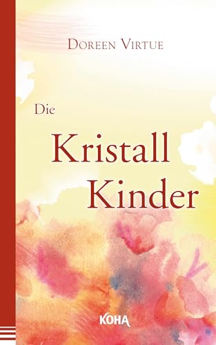 Die Kristall-Kinder: Ein Leitfaden für den Umga... [German] 3867280525 Book Cover