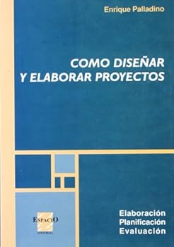 Paperback Como Disenar y Elaborar Proyectos (Spanish Edition) [Spanish] Book