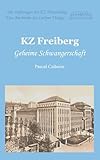  KZ Freiberg: Geheime Schwangerschaft (Die Außenlager des KZ Flossenbürg)
