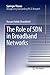 The Role of SDN in Broadband Networks (Springer Theses)