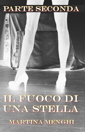  Il fuoco di una stella - parte seconda