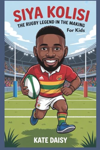 Siya Kolisi: The rugby legend in the making for kids