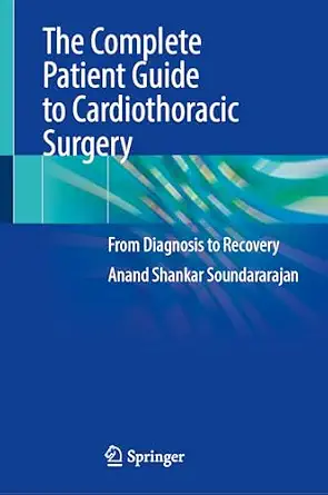 The Complete Patient Guide to Cardiothoracic Surgery: From Diagnosis to Recovery-Wow! eBook