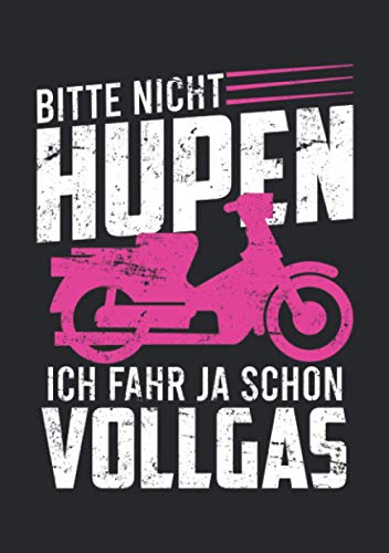 Notizbuch A5 kariert mit Softcover Design: Mofa Moped Spruch bitte nicht hupen fahre Vollgas Mofafahrer: 120 karierte DIN A5 Seiten