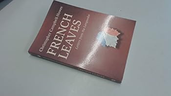 Paperback French Leaves: Letter from the Languedoc Book