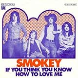  Smokey (Smokie) If You Think You Know How To Love Me UK 45 7\
