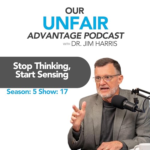 Stop Thinking-- Start Sensing | Season: 5 Show: 17