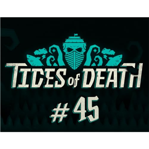 Tides of Death 045: On The Run