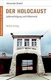 Deutsche Geschichte im 20. Jahrhundert 09. Der Holocaust: Judenverfolgung und Völkermord