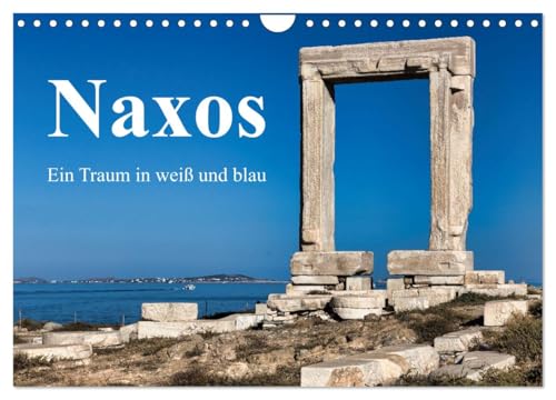 L'île de Naxos - un rêve en bleu et blanc, Version française (Calendrier mural 2026 DIN A4 portrait), Calendrier CALVENDO mensuel
