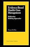 Evidence-Based Health Care Management: Multivariate Modeling Approaches