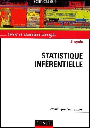 Statistique inférentielle : Cours et exercices corrigés