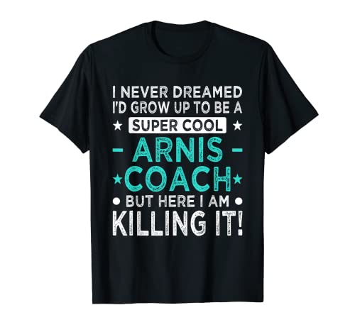 Cool Arnis Coach Divertido Eskrima Humor Filipino Artes Marciales Camiseta