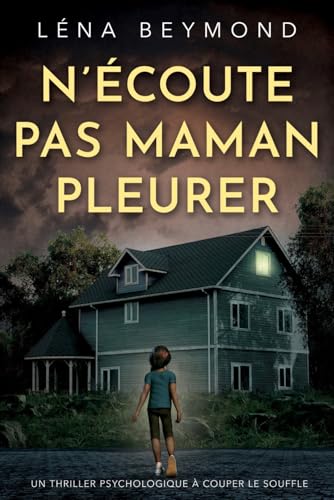 N'écoute pas Maman pleurer