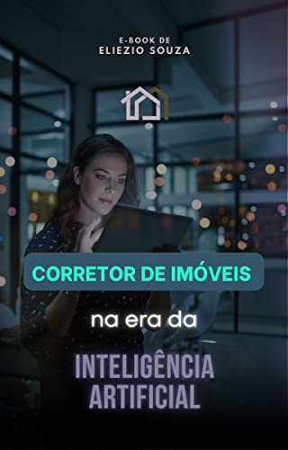 Corretor de Imóveis na Era da Inteligência Artificial