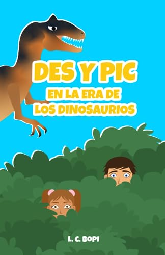 DES Y PIC EN LA ERA DE LOS DINOSAURIOS (Spanish Edition)