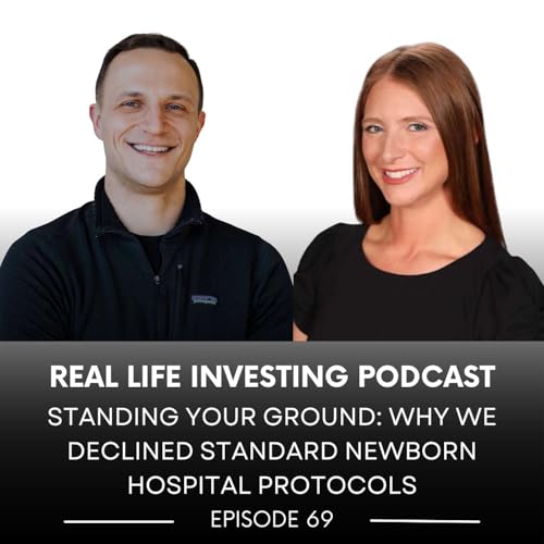 69. Standing Your Ground: Why We Declined Standard Newborn Hospital Protocols