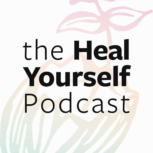 Page de couverture de The Heal Yourself Podcast