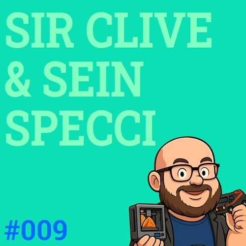 #009: Sir Clive und sein Specci