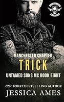 Trick (Manchester Chapter Untamed Sons MC) B0D795H2MZ Book Cover