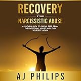 philips aj2000  Recovery from Narcissistic Abuse: A Proven Path to Break Free from the Emotional Abuse and Find Yourself Again